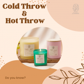 Khái niệm về Cold Throw và Hot Throw trong nến thơm 